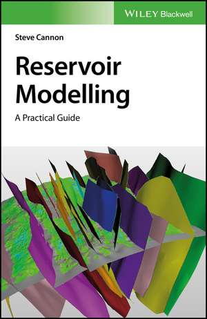 Reservoir modelling – A Practical Guide de S Cannon