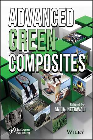 Advanced Green Composites de AN Netravali