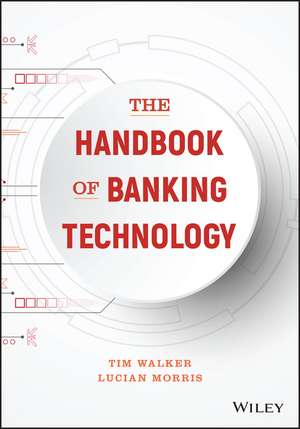 The Handbook of Banking Technology de T Walker