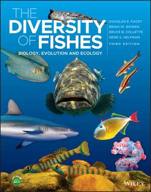 The Diversity of Fishes – Biology, Evolution and Ecology 3e de DE Facey