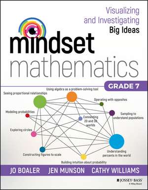 Mindset Mathematics – Visualizing and Investigating Big Ideas, Grade 7 de J Boaler