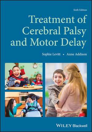 Treatment of Cerebral Palsy and Motor Delay, 6e de S Levitt