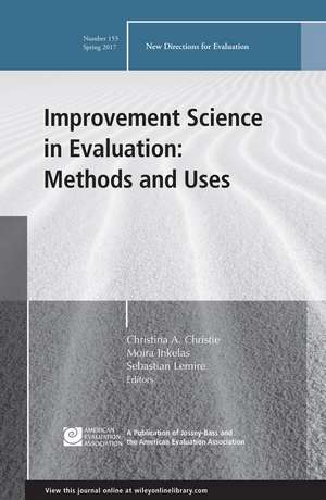 Improvement Science in Evaluation: Methods and Uses: New Directions for Evaluation, Number 153 de Christina A. Christie