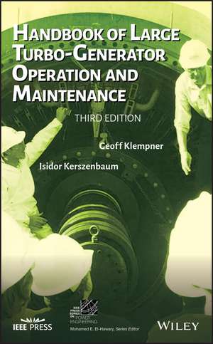 Handbook of Large Turbo–Generator Operation and Maintenance, Third Edition de G Klempner