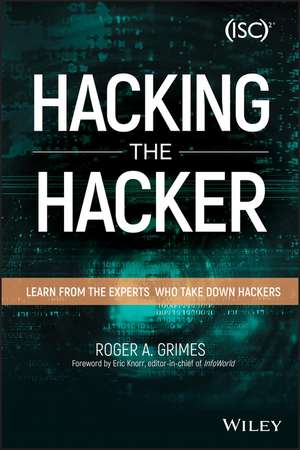 Hacking the Hacker de Roger A. Grimes