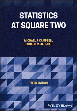 Statistics at Square Two de Michael J Campbell