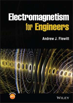 Electromagnetism for Engineers de AJ Flewitt