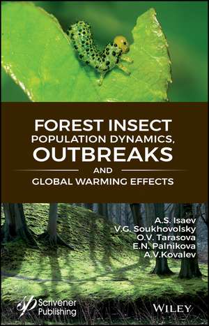 Forest Insect Population Dynamics, Outbreaks, and Global Warming Effects de A S Isaev