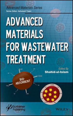 Advanced Materials for Wastewater Treatment de S Ul–Islam