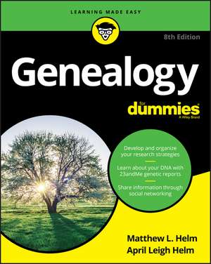 Genealogy For Dummies, 8th Edition de ML Helm