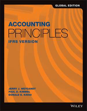 Accounting Principles: IFRS Version, Global Edition de Jerry J. Weygandt