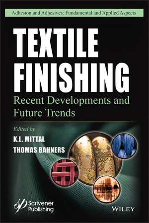 Textile Finishing – Recent Developments and Future Trends de KL Mittal