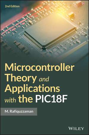 Microcontroller Theory and Applications with the PIC18F 2e de M Rafiquzzaman