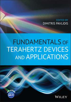 Fundamentals of Terahertz Devices and Applications de D Pavlidis