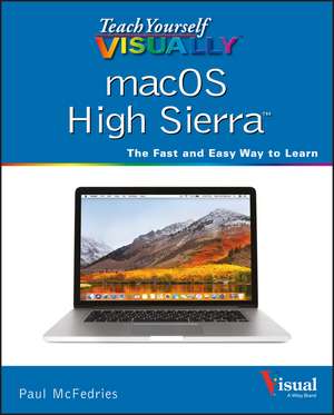 Teach Yourself VISUALLY macOS High Sierra de P McFedries