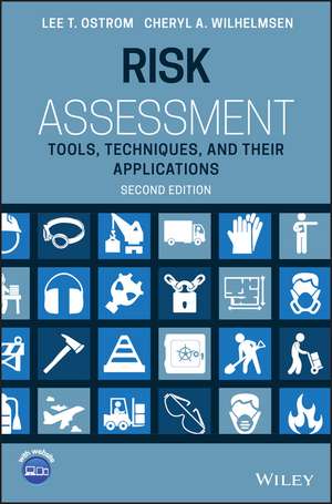 Risk Assessment – Tools, Techniques, and Their Applications, Second Edition de LT Ostrom