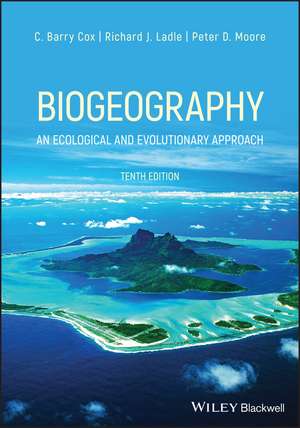 Biogeography – An Ecological and Evolutionary Approach 10th Edition de C. B. Cox