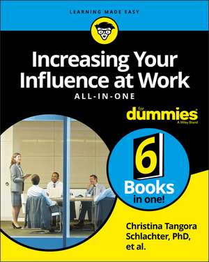 Increasing Your Influence at Work All–in–One For D ummies de . Dummies Press