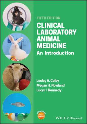 Clinical Laboratory Animal Medicine: An Introduction de Lesley A. Colby