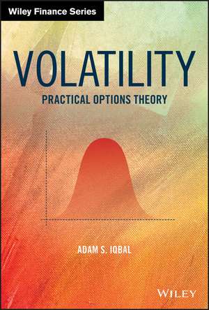 Volatility – Practical Options Theory de AS Iqbal