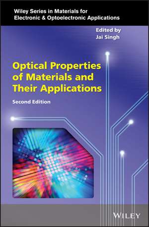 Optical Properties of Materials and Their Applications 2e de J Singh