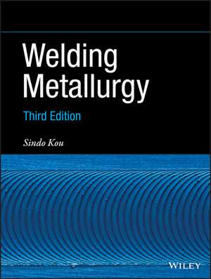 Welding Metallurgy Third Edition de S Kou