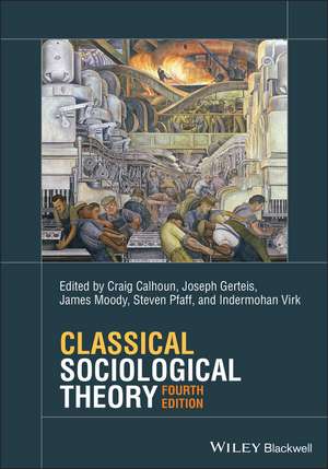 Classical Sociological Theory de C Calhoun