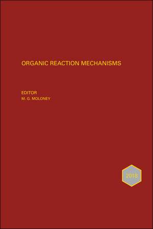 Organic Reaction Mechanisms 2018 – An annual survey covering the literature dated January to December 2018 de MG Moloney