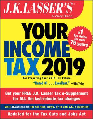 J.K. Lasser′s Your Income Tax 2019: For Preparing Your 2018 Tax Return de J.K. Lasser Institute