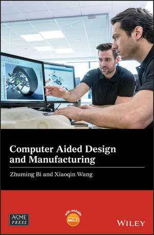 Computer Aided Design and Manufacturing de Z Bi