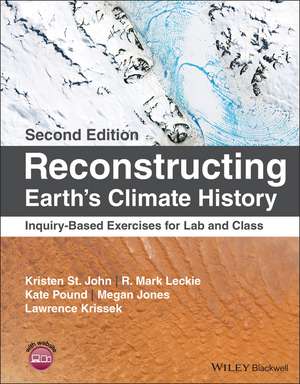 Reconstructing Earth′s Climate History – Inquiry– Based Exercises for Lab and Class, 2nd edition de K St. John