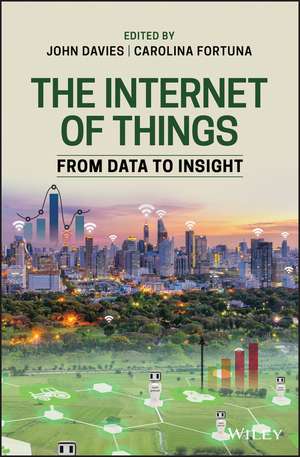 The Internet of Things – From Data to Insight de JNJ Davies