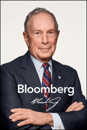 Bloomberg by Bloomberg, Revised and Updated de MR Bloomberg