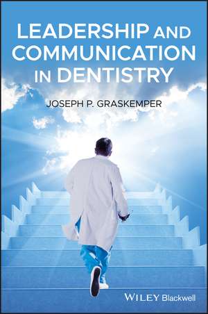 Leadership and Communication in Dentistry Paper de JP Graskemper