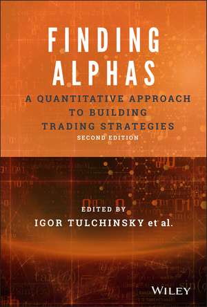 Finding Alphas – A Quantitative Approach to Building Trading Strategies, Second Edition de I Tulchinsky