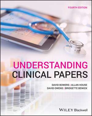 Understanding Clinical Papers 4e de D Bowers