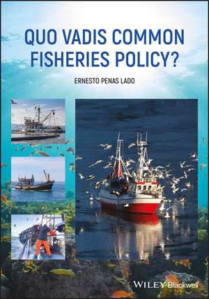 Quo Vadis Common Fisheries Policy? de E Penas Lado