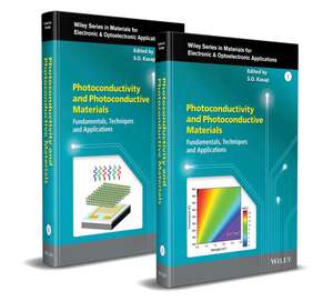 Photoconductivity and Photoconductive Materials – Fundamentals, Techniques and Applications 2V Set de S Kasap