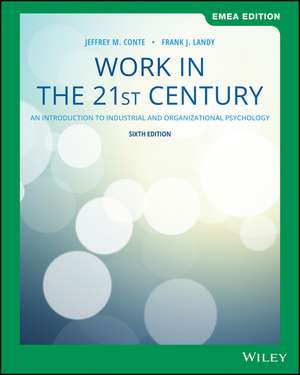 Work in the 21st Century – An Introduction to trial and Organizational Psychology, 6th EMEA Edition de F. Conte