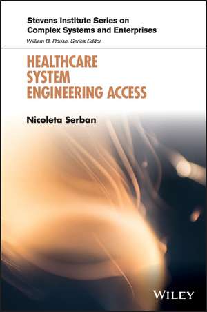 Healthcare System Access – Measurement, Inference, and Intervention de N Serban