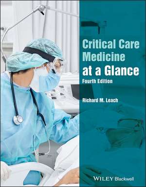 Critical Care Medicine at a Glance de Richard M. Leach