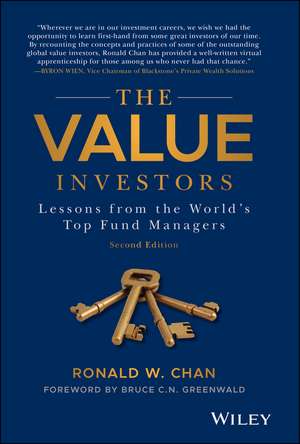 The Value Investors, Second Edition – Lessons from the World′s Top Fund Managers de R Chan