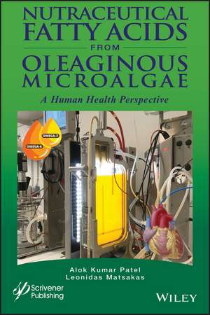 Nutraceutical Fatty Acids from Oleaginous Microalgae – A Human Health Perspective de AK Patel