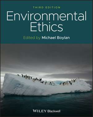 Environmental Ethics, Third Edition de M Boylan