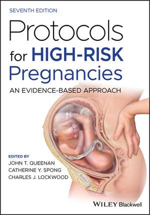 Protocols for High–Risk Pregnancies – An Evidence–Based Approach 7e de JT Queenan