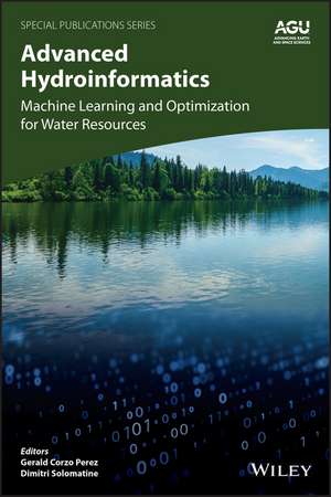 Advanced Hydroinformatics – Machine Learning and Optimization for Water Resources de GA Corzo Perez