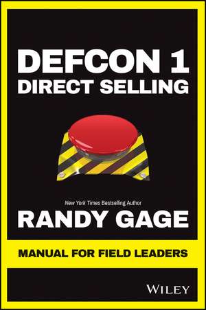 Defcon 1 Direct Selling: Manual for Field Leaders de Randy Gage