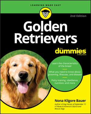 Golden Retrievers For Dummies 2nd Edition de NK Bauer