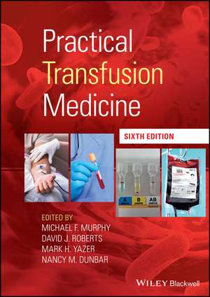 Practical Transfusion Medicine de MF Murphy