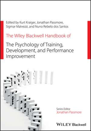 The Wiley Blackwell Handbook of the Psychology of Training, Development, and Performance Improvement de K Kraiger